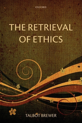 The Retrieval of Ethics 019969222X Book Cover
