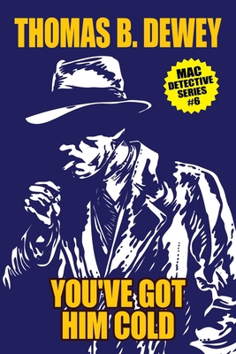 You've Got Him Cold: Mac #6 1479453781 Book Cover