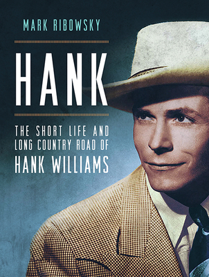 Hank: The Short Life and Long Country Road of H... 168168330X Book Cover
