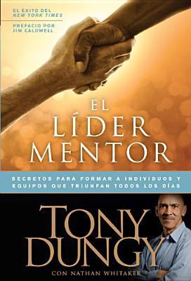 El Lider Mentor: Secretos Para Formar a Individ... [Spanish] 1414359969 Book Cover