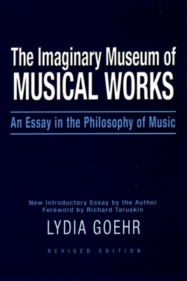 The Imaginary Museum of Musical Works: An Essay... 0195324781 Book Cover