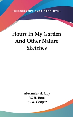 Hours In My Garden And Other Nature Sketches 0548547084 Book Cover