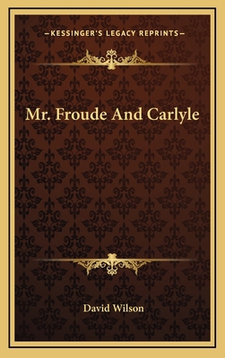 Mr. Froude and Carlyle 1163507679 Book Cover