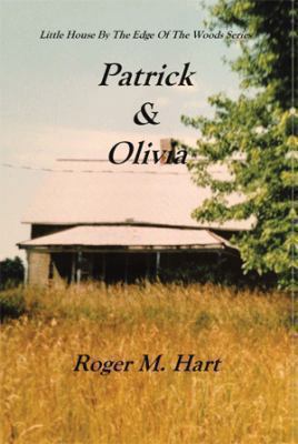 Patrick & Olivia: Little House by the Edge of t... 1493108239 Book Cover