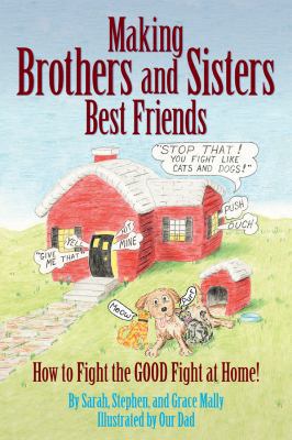 Making Brothers and Sisters Best Friends: How t... B009CS3QQG Book Cover