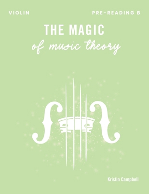 The Magic of Music Theory Pre-Reading B: Violin 1959514091 Book Cover