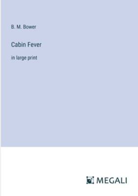 Cabin Fever: in large print 3387009801 Book Cover