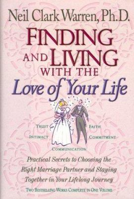 Finding and Living with the Love of Your Life: ... 0884862763 Book Cover