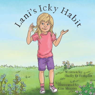 Lani's Icky Habit 1736083805 Book Cover