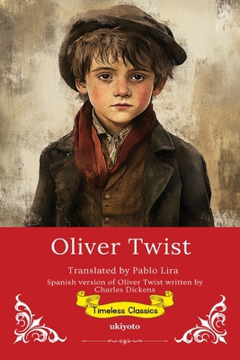 Oliver Twist Spanish Version Timeless Classics [Spanish] 9371828668 Book Cover