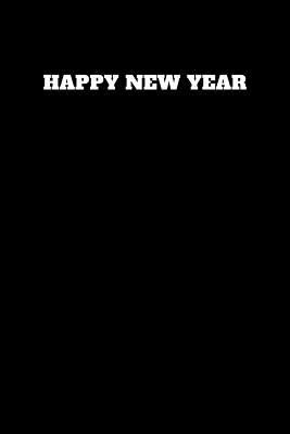 Happy New Year: Unruled Notebook 1790745853 Book Cover