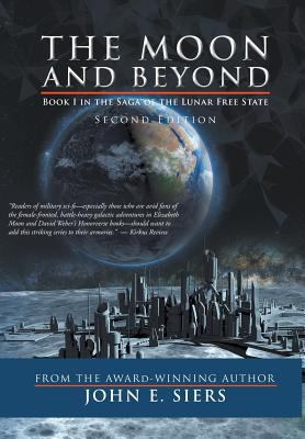 The Moon and Beyond: Book I in the Saga of the ... 1948172712 Book Cover