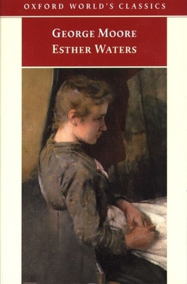 Esther Waters (Oxford World's Classics) 0192837125 Book Cover