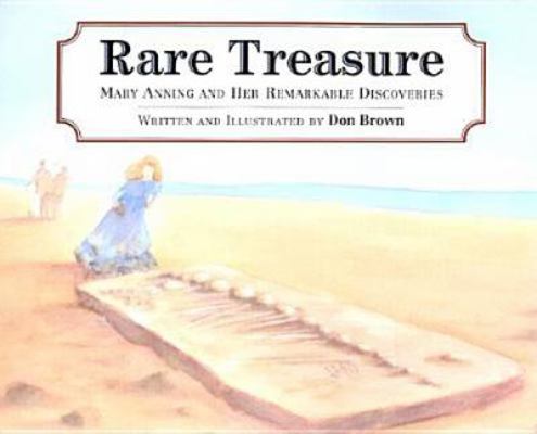 Rare Treasure: Mary Anning and Her Remarkable D... 0618310819 Book Cover