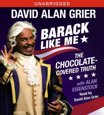 Barack Like Me: The Chocolate-Covered Truth 0743597729 Book Cover