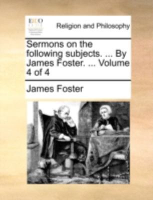 Sermons on the Following Subjects. ... by James... 1140778234 Book Cover
