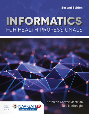 Informatics for Health Professionals 1284182096 Book Cover