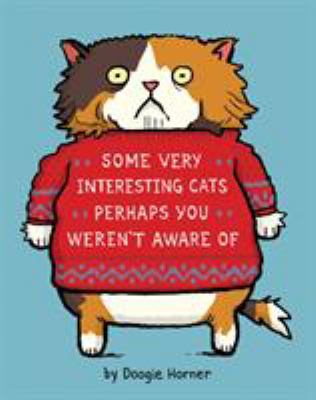 Some Very Interesting Cats Perhaps You Weren't ... 0761184031 Book Cover