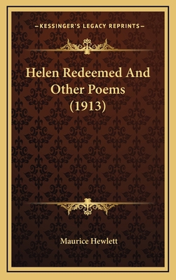 Helen Redeemed and Other Poems (1913) 1164286684 Book Cover