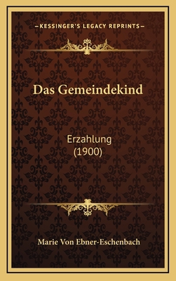 Das Gemeindekind: Erzahlung (1900) [German] 1167913647 Book Cover