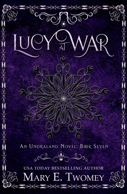 Lucy at War: An Undraland Blood Novel 1517412641 Book Cover
