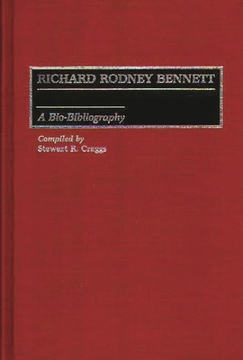 Richard Rodney Bennett: A Bio-Bibliography 0313261792 Book Cover