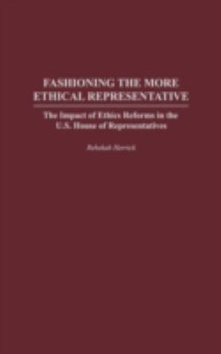 Fashioning the More Ethical Representative: The... 0275980189 Book Cover