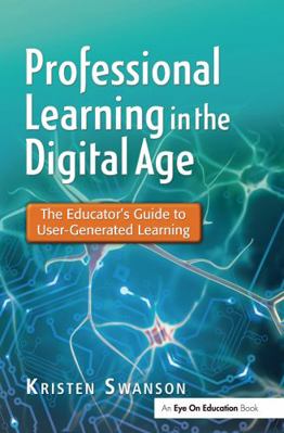 Professional Learning in the Digital Age: The E... 1138139246 Book Cover