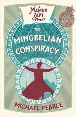 The Mingrelian Conspiracy (Mamur Zapt, Book 9) 0008259429 Book Cover