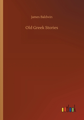Old Greek Stories 3734093325 Book Cover