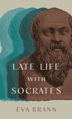 Late Life with Socrates 1589882199 Book Cover