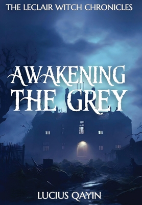 Awakening the Grey 1951434943 Book Cover