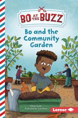 Bo and the Community Garden 1728486319 Book Cover