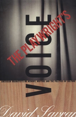 The Playwright's Voice: American Dramatists on ... 1559361638 Book Cover