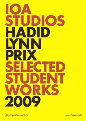 IOA Studios Hadid Lynn Prix Selected Student Works 3211991999 Book Cover