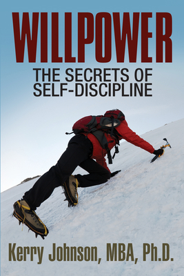 Willpower: The Secrets of Self-Discipline 1722501758 Book Cover