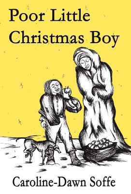 Poor Little Christmas Boy 1462654347 Book Cover