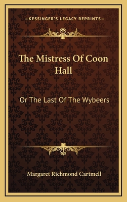 The Mistress of Coon Hall: Or the Last of the W... 1163548707 Book Cover