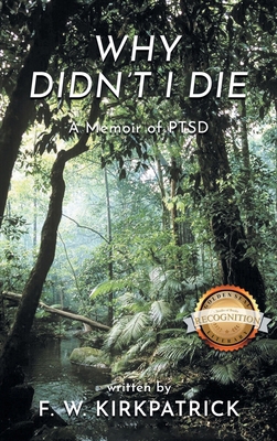 Why Didn't I Die: A Memoir of PTSD 196414812X Book Cover