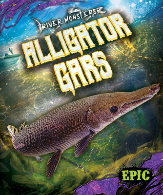 Alligator Gars B0CK95YL7G Book Cover