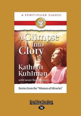 A Glimpse Into Glory (Large Print 16pt) [Large Print] 1459636317 Book Cover