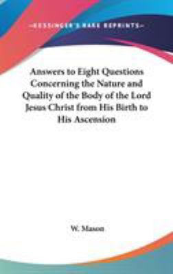 Answers to Eight Questions Concerning the Natur... 0548036187 Book Cover