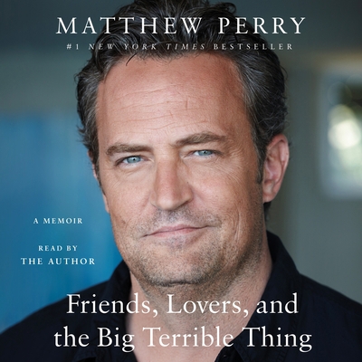 Friends, Lovers, and the Big Terrible Thing: A ... 1250867061 Book Cover