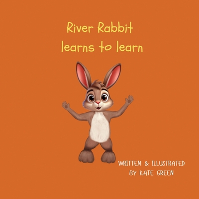 River Rabbit learns to learn 1764362519 Book Cover