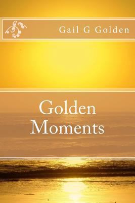 Golden Moments 1978484992 Book Cover