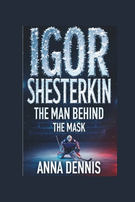 Igor Shesterkin: The Man Behind the Mask B0DW1SDDS1 Book Cover