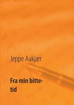 Fra min bitte tid [Danish] 8776915573 Book Cover