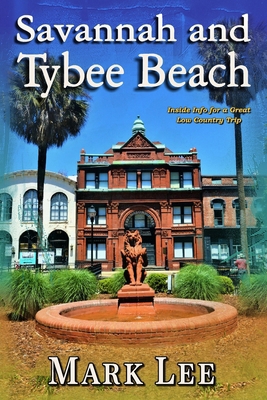 Savannah and Tybee Beach: Inside Info for a Gre... B0CNZSBQL5 Book Cover