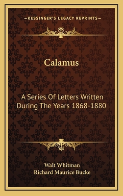 Calamus: A Series of Letters Written During the... 1163675342 Book Cover