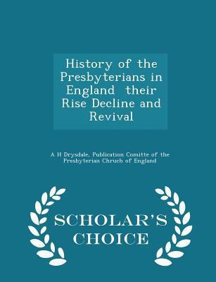 History of the Presbyterians in England their R... 1296458725 Book Cover